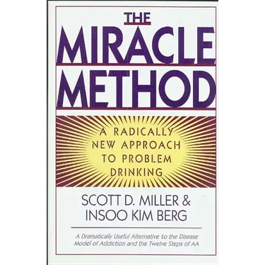 Miracle Method: A Radically New Approach to Problem Drinking (Revised)