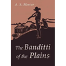 The Banditti of the Plains: Or The Cattlemen's Invasion of Wyoming in 1892