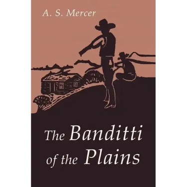 The Banditti of the Plains: Or The Cattlemen's Invasion of Wyoming in 1892