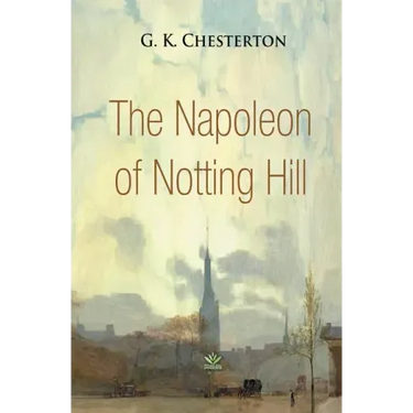 The Napoleon of Notting Hill