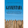 Gannentaha: The 17th Century French Jesuit Mission Ste. Marie among the Iroquois Haudenosaunee at Onondaga Lake