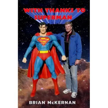 With Thanks to Superman: 40 Years of Interviews, Reports, and Observations