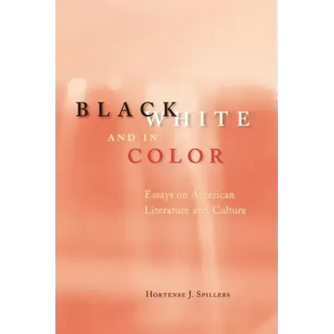 Black, White, and in Color: Essays on American Literature and Culture