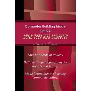 Computer Building Made Simple