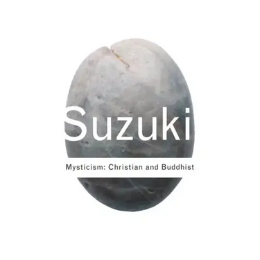 Mysticism: Christian and Buddhist