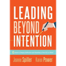 Leading Beyond Intention: Six Areas to Deepen Reflection and Planning in Your PLC at Work(r)(an Evidence-Based Solutions Guide on Building Capacity fo