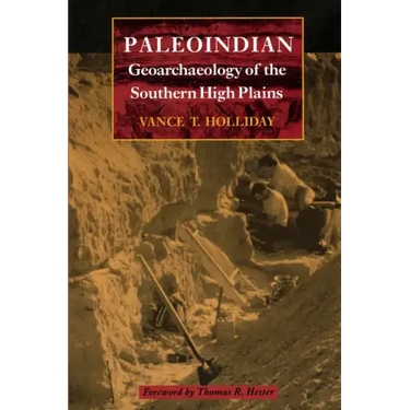 Paleoindian Geoarchaeology of the Southern High Plains