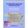 Coordinate Graph Art: Student Edition: Explore the Cartesian Plane in a fun and creative way!