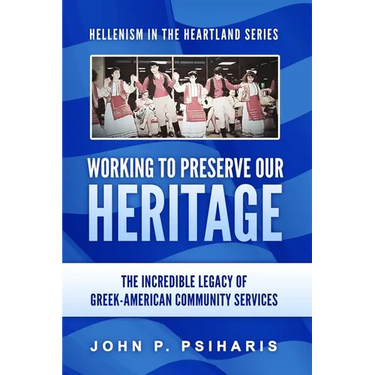 Working to Preserve Our Heritage: The Incredible Legacy of Greek-American Community Services