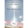 Awaken Your Psychic Abilities