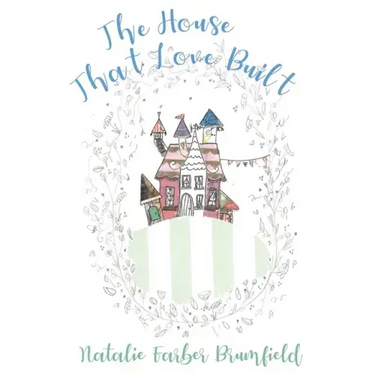 The House That Love Built