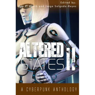 Altered States II: a cyberpunk anthology