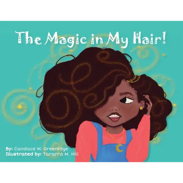 The Magic in My Hair!