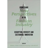 Pioneering New Perspectives in the Fashion Industry: Disruption, Diversity and Sustainable Innovation