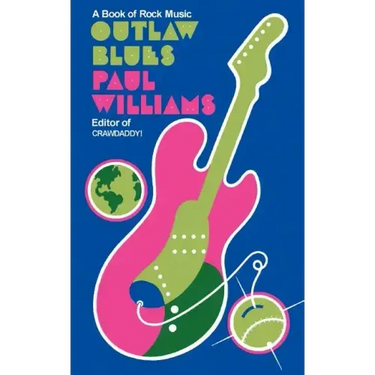 Outlaw Blues: A Book of Rock Music