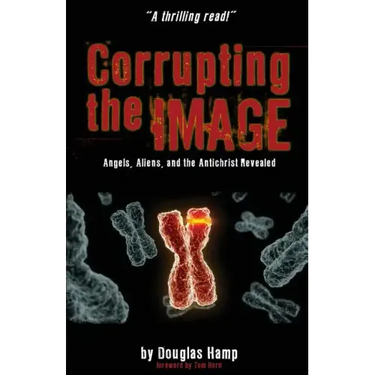 Corrupting the Image Book: Angels, Aliens, and the Antichrist Revealed