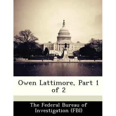 Owen Lattimore, Part 1 of 2