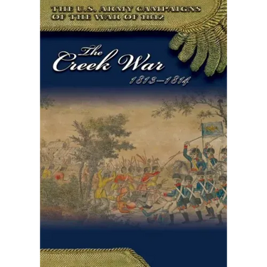 The Creek War 1813-1814