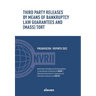 Third Party Releases by Means of Bankruptcy Law Guarantees and (Mass) Tort