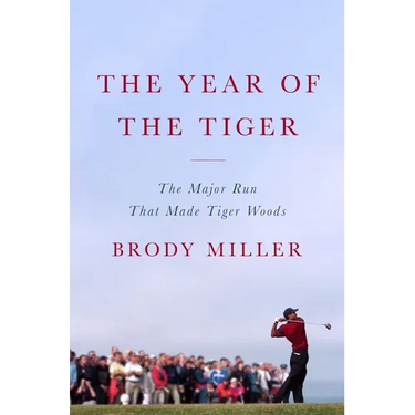 The Year of the Tiger: The Major Run That Made Tiger Woods