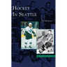 Hockey in Seattle