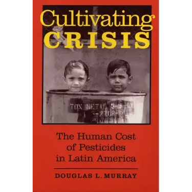 Cultivating Crisis: The Human Cost of Pesticides in Latin America