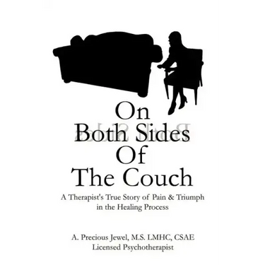 On Both Sides of the Couch: A Therapist's True Story of Pain and Triumph in the Healing Process