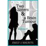 Two Sisters and a Brain Tumour