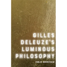 Gilles Deleuze's Luminous Philosophy