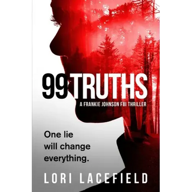 99 Truths: A Frankie Johnson FBI Local Profiler Novel