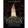 Fatima: The Apparition That Changed the World
