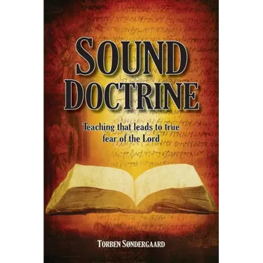 Sound Doctrine: Teaching that leads to true fear of the Lord