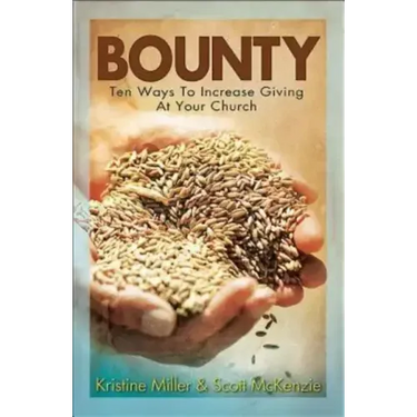 Bounty: Ten Ways to Increase Giving at Your Church