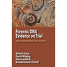 Forensic DNA Evidence on Trial: Science and Uncertainty in the Courtroom