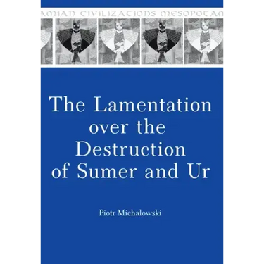 The Lamentation Over the Destruction of Sumer and Ur