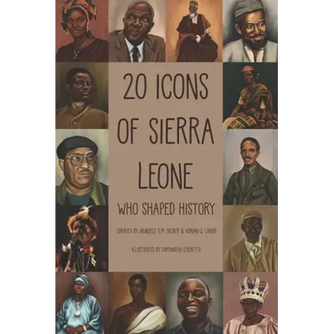 20 Icons of Sierra Leone: Who Shaped History
