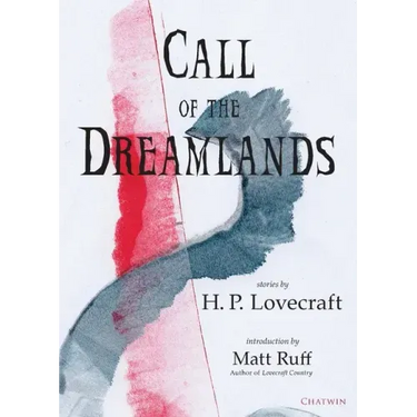 Call of the Dreamlands: Stories by H.P. Lovecraft