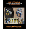 Handguns: A Buyer's and Shooter's Guide
