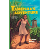 Tameisha's Adventure