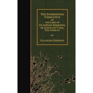 The Interesting Narrative of the Life of Olaudah Equiano, Or Gustavus Vassa, The