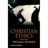 Christian Ethics: A Brief History