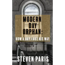 Modern Day Orphan: How A Boy Lost His Way