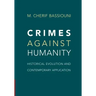 Crimes Against Humanity: Historical Evolution and Contemporary Application