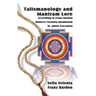 Talismanology and Mantram Lore According to Franz Bardon: Includes: The St. John's Evocation & Franz Bardon's Mimicry Formula-Quabbalah for Healing
