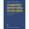 Congenital Deformities of the Hand: An Atlas of Their Surgical Treatment