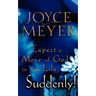 Expect a Move of God in Your Life...Suddenly!