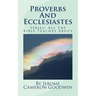 Proverbs And Ecclesiastes: All The Bible Teaches About