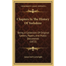 Chapters In The History Of Yorkshire: Being A Collection Of Original Letters, Papers, And Public Documents (1872)