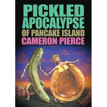 The Pickled Apocalypse of Pancake Island