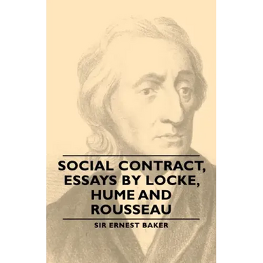 Social Contract, Essays by Locke, Hume and Rousseau
